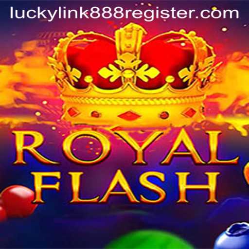 Discover the Excitement of RoyalFlash and the Influence of LuckyLink888